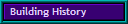 Building History